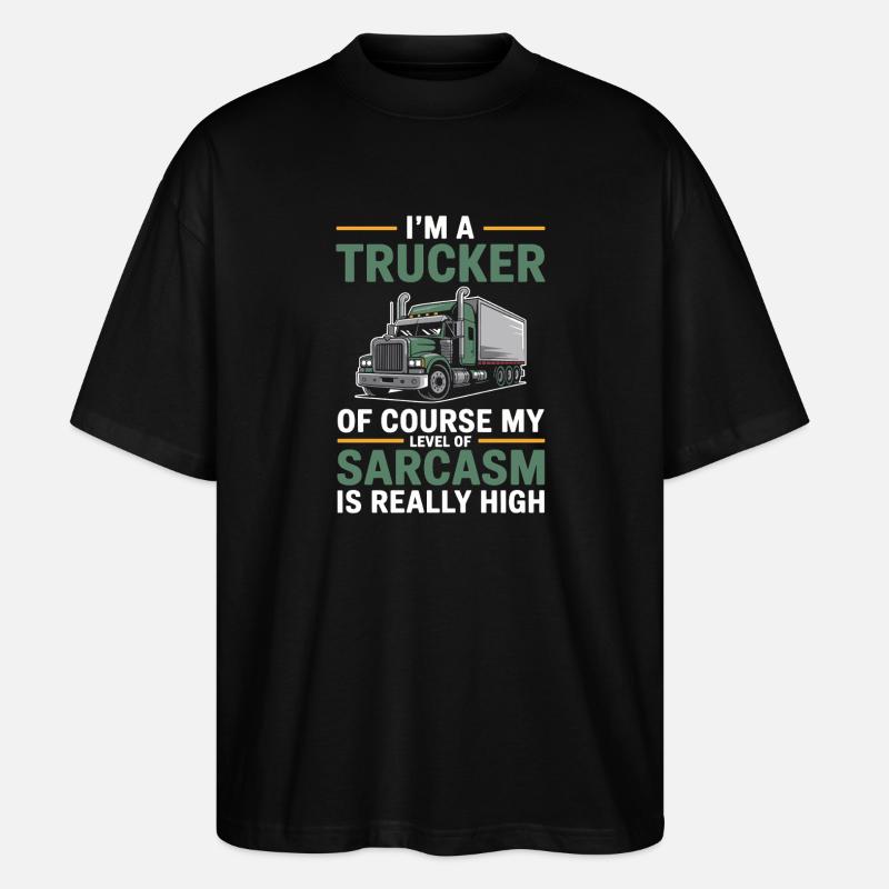 Trucker Sarkasmus Fernfahrer Geschenk - Stanley/Stella Oversized Unisex Bio T-Shirt Blaster 2.0 - Schwarz