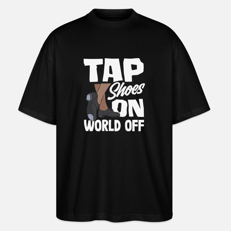 Stepptänzer, Steppschuhe, Tap Dance - Stanley/Stella Oversized Unisex Bio T-Shirt Blaster 2.0 - Schwarz