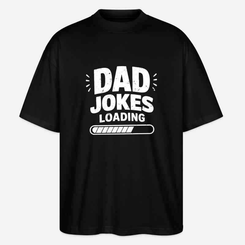 dad jokes loading - Stanley/Stella Oversized Unisex Bio T-Shirt Blaster 2.0 - Schwarz