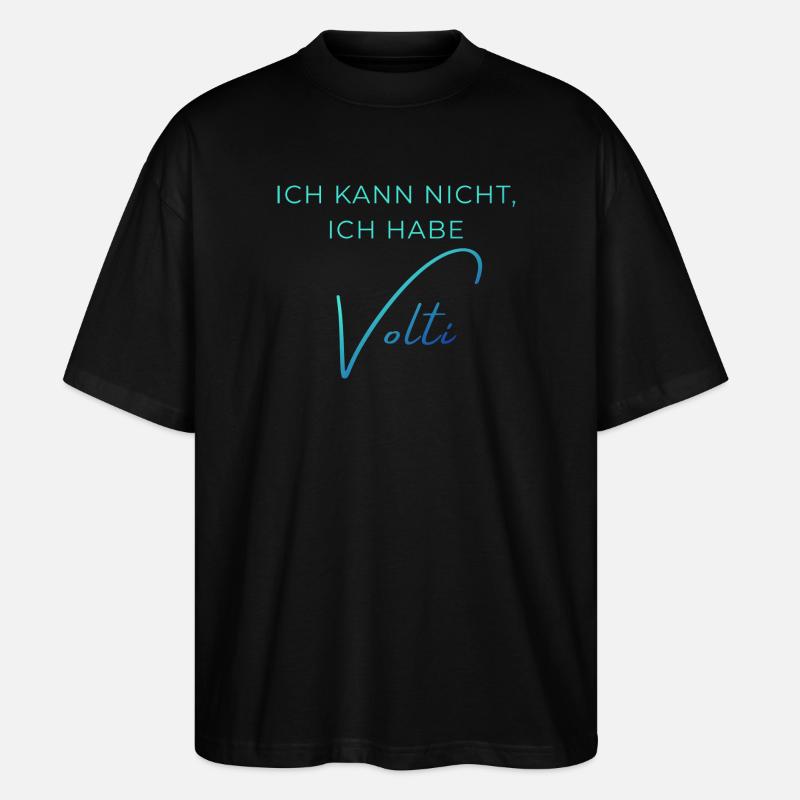 Voltigieren Training: Lustiger Volti Spruch - Stanley/Stella Oversized Unisex Bio T-Shirt Blaster 2.0 - Schwarz