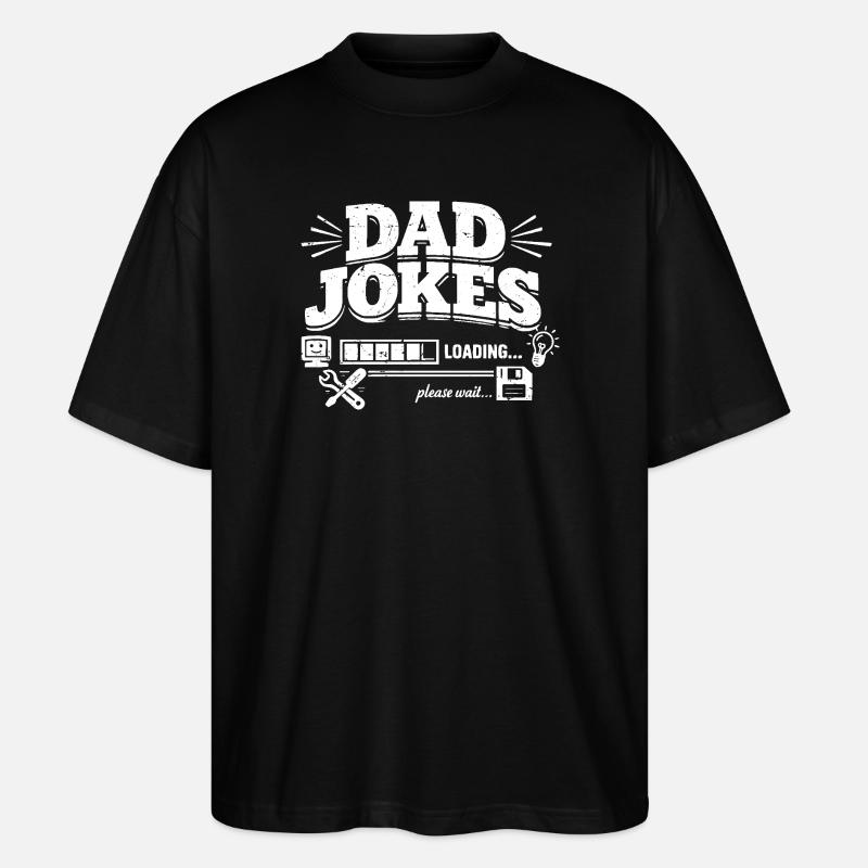 dad jokes loading please wait - Stanley/Stella Oversized Unisex Bio T-Shirt Blaster 2.0 - Schwarz