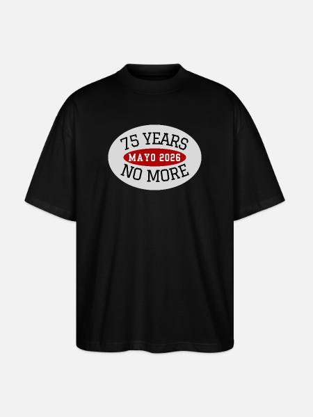 Mayo, 75 Years No More - Stanley/Stella Oversized Unisex Organic T-shirt Blaster 2.0 - black