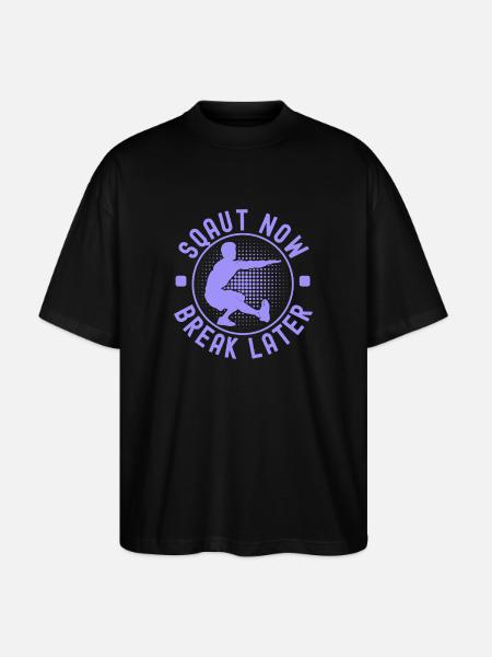 Fitness Fanatics Squat Now Break Later - Stanley/Stella Oversized Unisex Organic T-shirt Blaster 2.0 - black