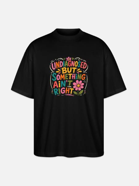 Undiagnosed, but something is wrong - Stanley/Stella Oversized Unisex Organic T-shirt Blaster 2.0 - black