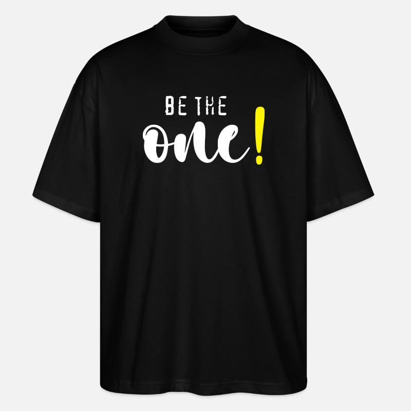 Be the one! - Stanley/Stella Oversized Unisex Bio T-Shirt Blaster 2.0 - Schwarz