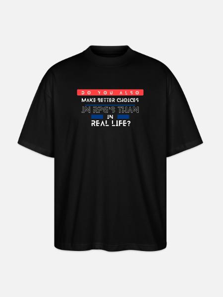 RPG Choices vs Real Life Meme - Stanley/Stella Oversized Unisex Organic T-shirt Blaster 2.0 - black