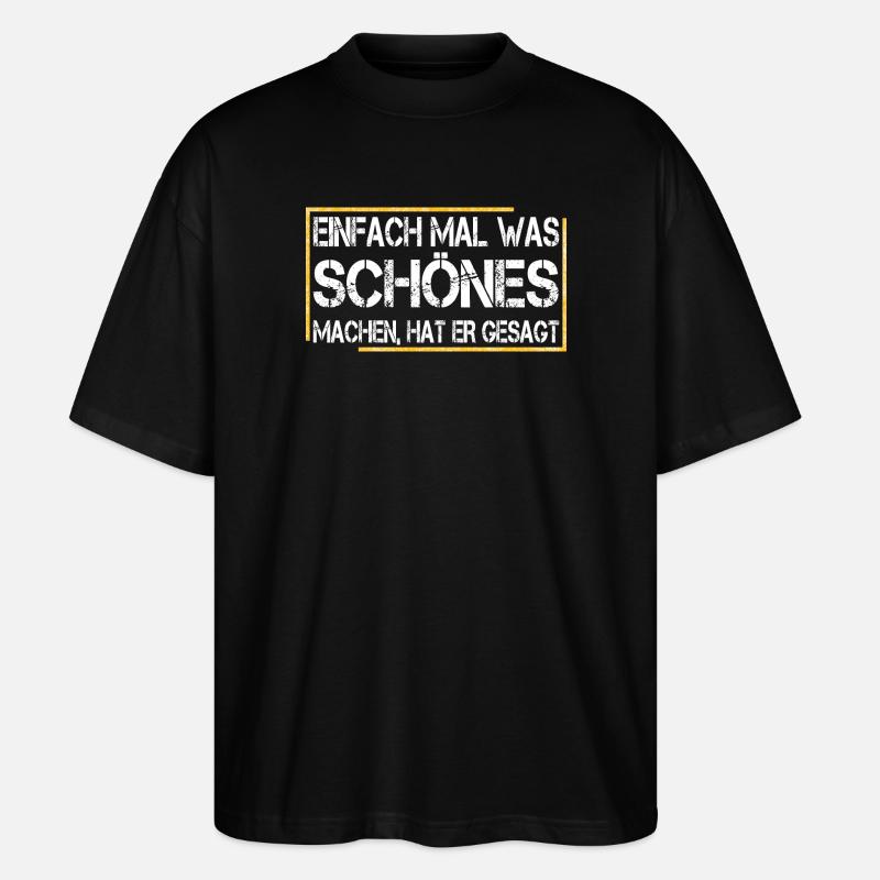 Just do something nice, he said - Stanley/Stella Oversized Unisex Organic T-shirt Blaster 2.0 - black