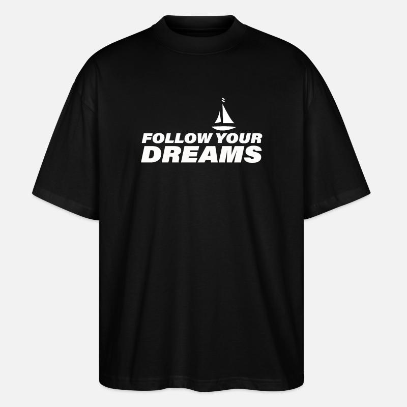 FOLLOW YOUR DREAMS - Stanley/Stella Oversized Unisex Bio T-Shirt Blaster 2.0 - Schwarz