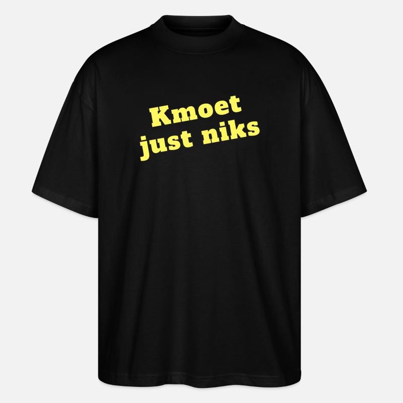 Kmoet just nothing, Dialecte anversois Chemises - T-shirt bio Blaster 2.0 coupe oversize Stanley/Stella Unisexe - noir