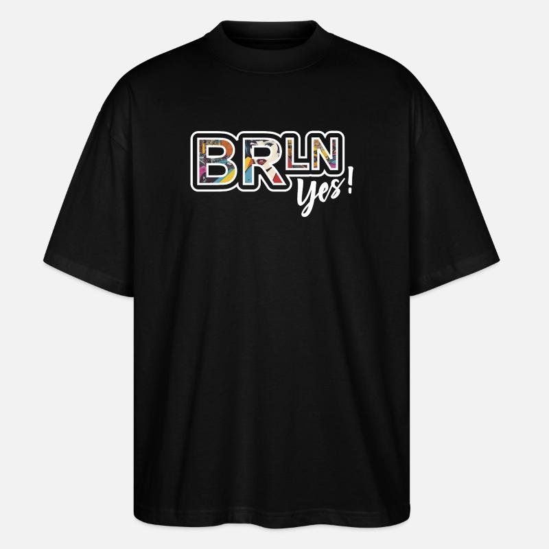Graffiti-Stil Berlin Yes! - Stanley/Stella Oversized Unisex Bio T-Shirt Blaster 2.0 - Schwarz