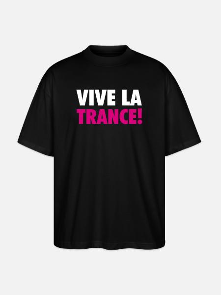 Vive La Trance! (pink) - Stanley/Stella Oversized Unisex Organic T-shirt Blaster 2.0 - black