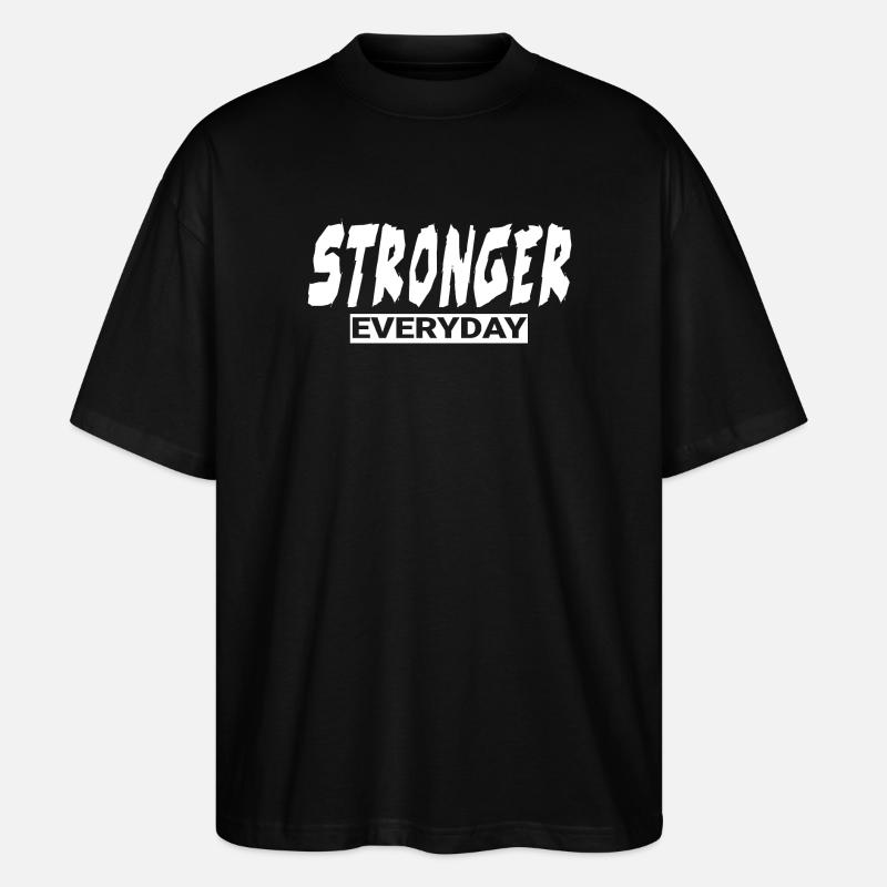 Stronger Everyday Funny Gym Gift - Stanley/Stella Oversized Unisex Organic T-shirt Blaster 2.0 - black