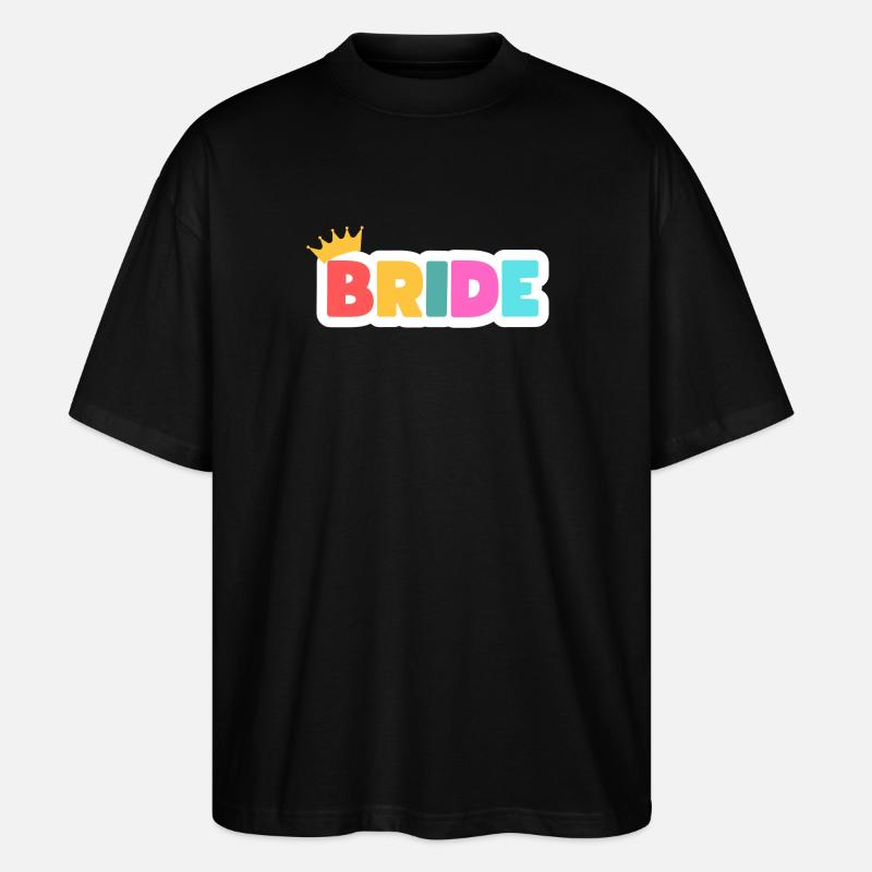 Team Bride! Customizable - Stanley/Stella Oversized Unisex Organic T-shirt Blaster 2.0 - black