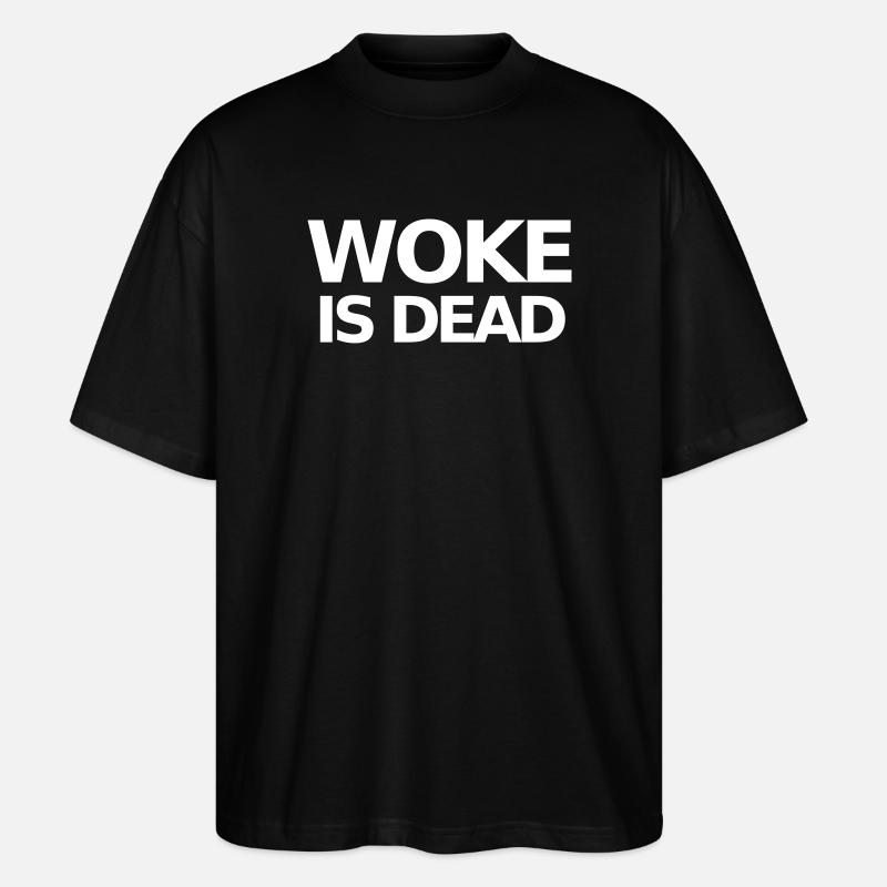 Woke is Dead Statement - T-shirt bio Blaster 2.0 coupe oversize Stanley/Stella Unisexe - noir