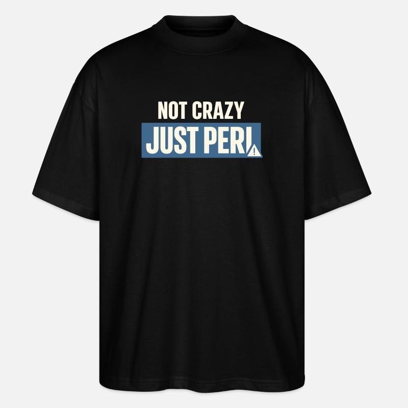 Perimenopause Humor Perimenopause - Stanley/Stella Oversized Unisex Bio T-Shirt Blaster 2.0 - Schwarz