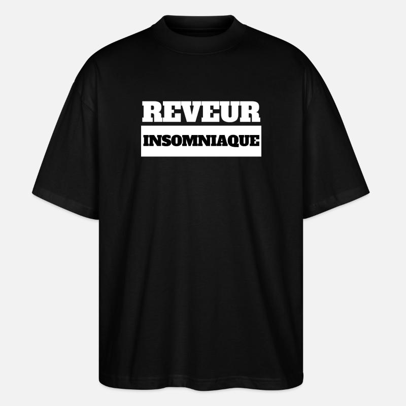 INSOMNIAC DREAMER - Schwarzer Humor - Stanley/Stella Oversized Unisex Bio T-Shirt Blaster 2.0 - Schwarz
