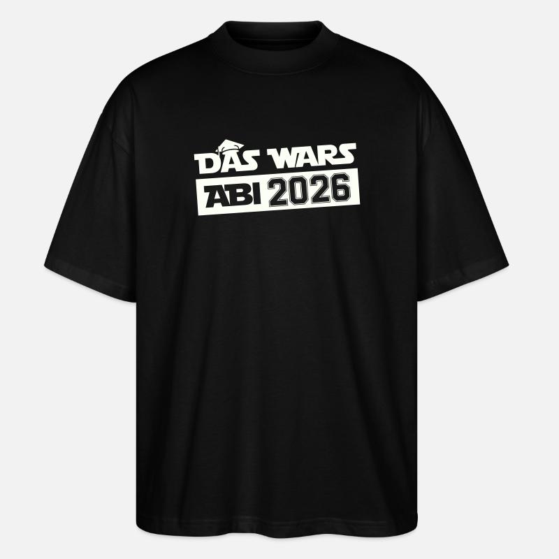 DAS WARS Abi 2026 - Stanley/Stella Oversized Unisex Bio T-Shirt Blaster 2.0 - Schwarz
