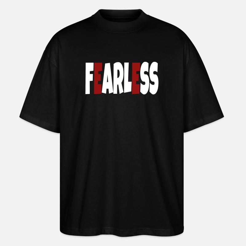 Fearless - simple text - Stanley/Stella Oversized Unisex Organic T-shirt Blaster 2.0 - black