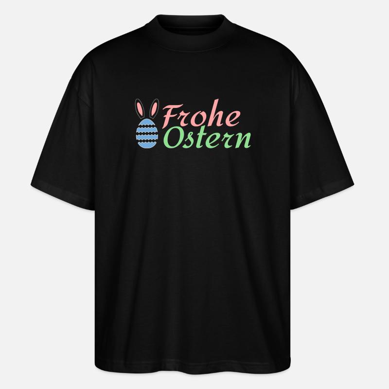Frohe Ostern - Stanley/Stella Oversized Unisex Bio T-Shirt Blaster 2.0 - Schwarz