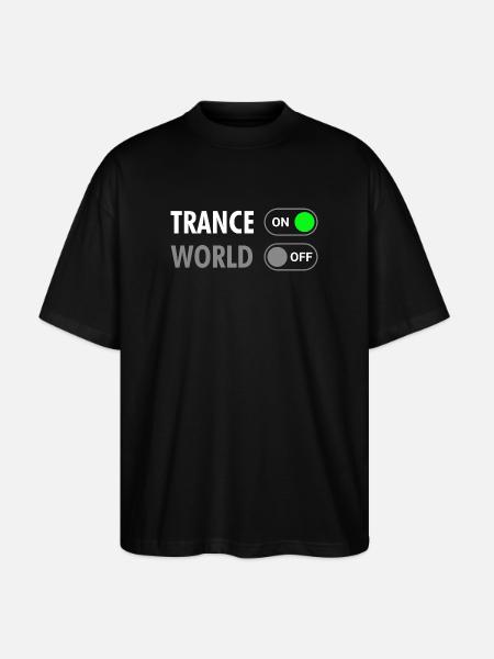 Trance On World Off - Rave Style - Stanley/Stella Oversized Unisex Organic T-shirt Blaster 2.0 - black