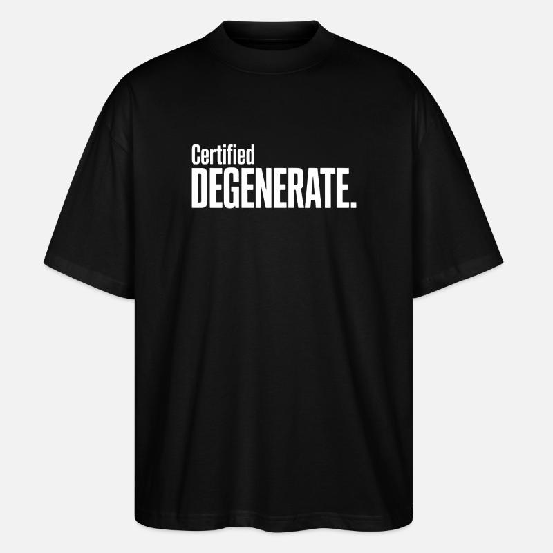 Certified Degenerate - Funny Gen Alpha Memes - T-shirt bio Blaster 2.0 coupe oversize Stanley/Stella Unisexe - noir