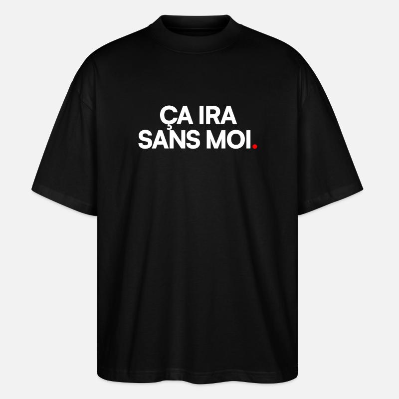 Ça ira sans moi - T-shirt bio Blaster 2.0 coupe oversize Stanley/Stella Unisexe - noir