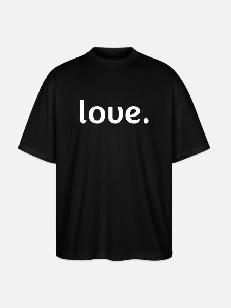 love. - Stanley/Stella Oversized Unisex Bio T-Shirt Blaster 2.0 - Schwarz