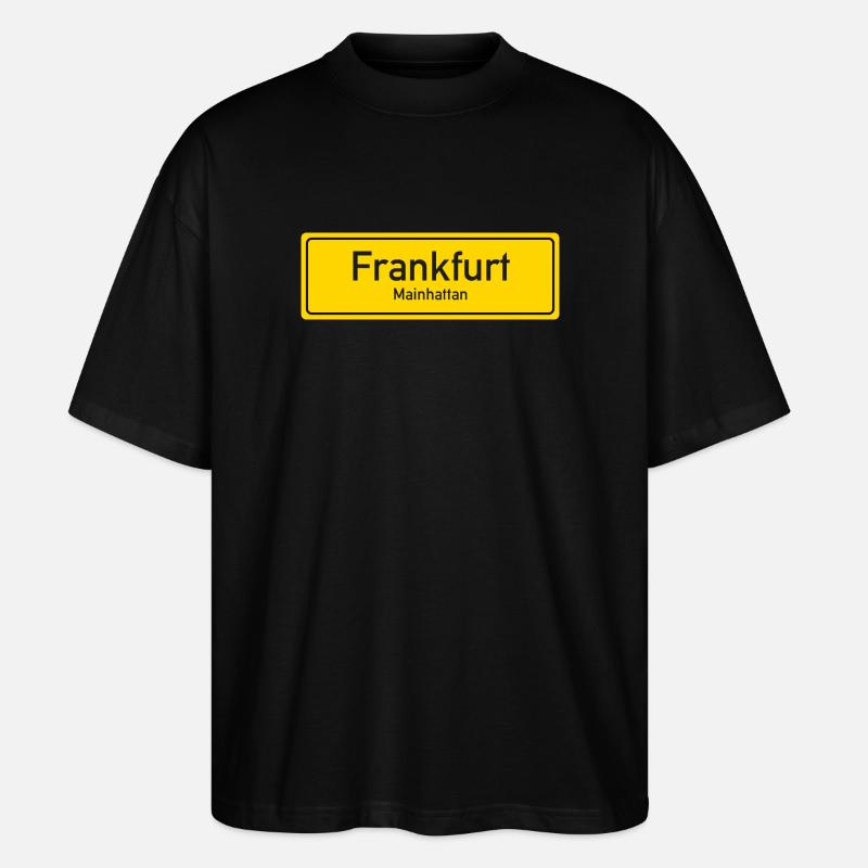 Frankfurt place name sign Germany - Stanley/Stella Oversized Unisex Organic T-shirt Blaster 2.0 - black