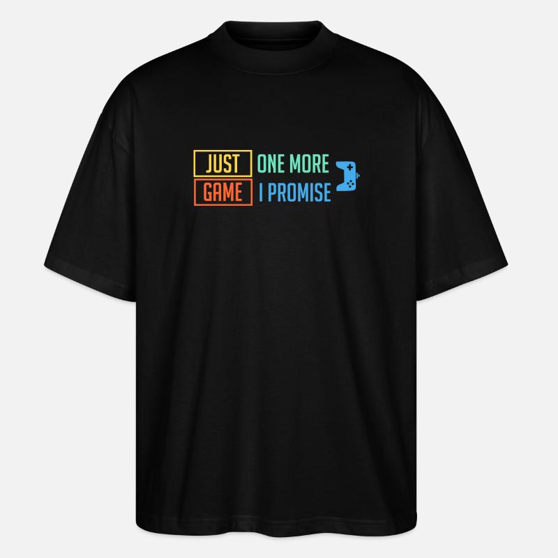 Just 1 More Game - Stanley/Stella Oversized Unisex Bio T-Shirt Blaster 2.0 - Schwarz