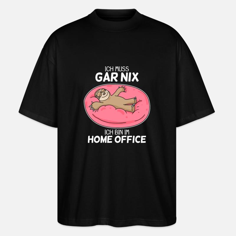 Home Office Spruch - Stanley/Stella Oversized Unisex Bio T-Shirt Blaster 2.0 - Schwarz