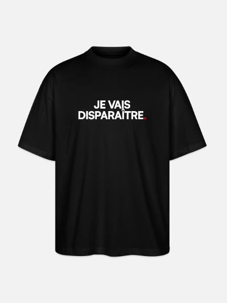 Je vais disparaître - T-shirt bio Blaster 2.0 coupe oversize Stanley/Stella Unisexe - noir