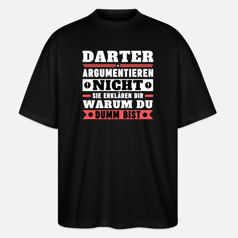 Darters don't argue - Stanley/Stella Oversized Unisex Organic T-shirt Blaster 2.0 - black