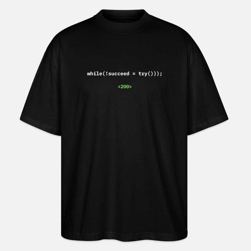 while(!succeed = try())); – Developer Shirt - Stanley/Stella Oversized Unisex Organic T-shirt Blaster 2.0 - black