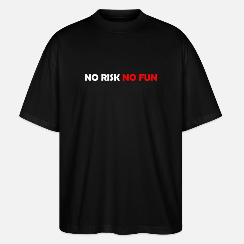 No Risk No Fun - Stanley/Stella Oversized Unisex Organic T-shirt Blaster 2.0 - black