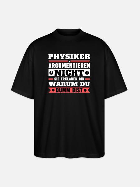 Physicists don't argue - Stanley/Stella Oversized Unisex Organic T-shirt Blaster 2.0 - black