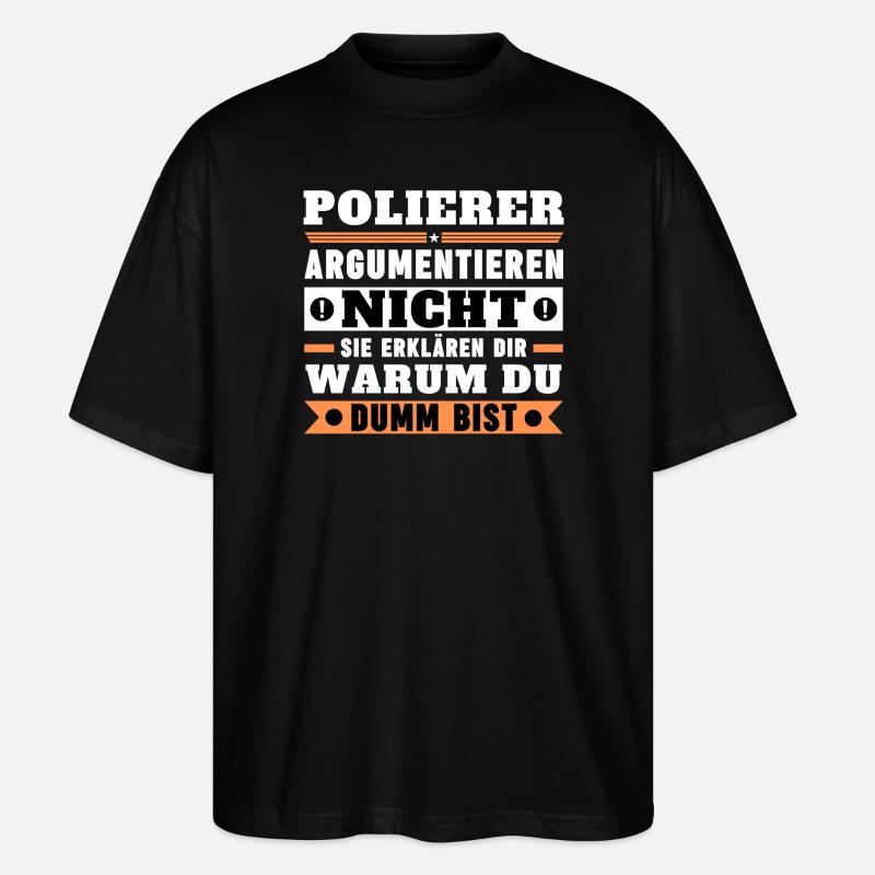 Polishers don't argue - Stanley/Stella Oversized Unisex Organic T-shirt Blaster 2.0 - black