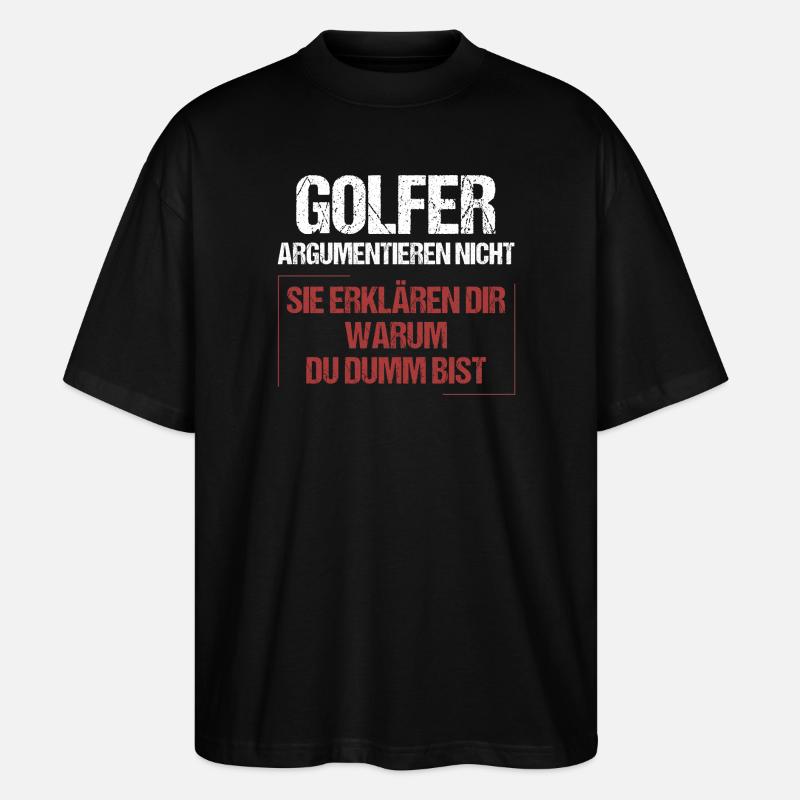 Golfer argumentieren nicht - Stanley/Stella Oversized Unisex Bio T-Shirt Blaster 2.0 - Schwarz