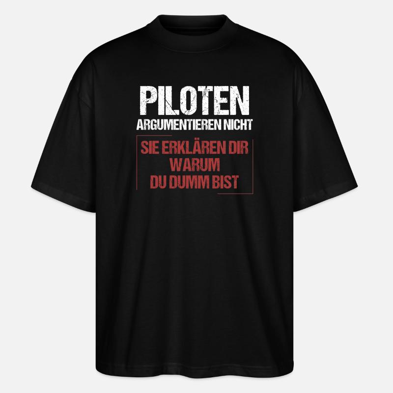 Piloten argumentieren nicht - Stanley/Stella Oversized Unisex Bio T-Shirt Blaster 2.0 - Schwarz