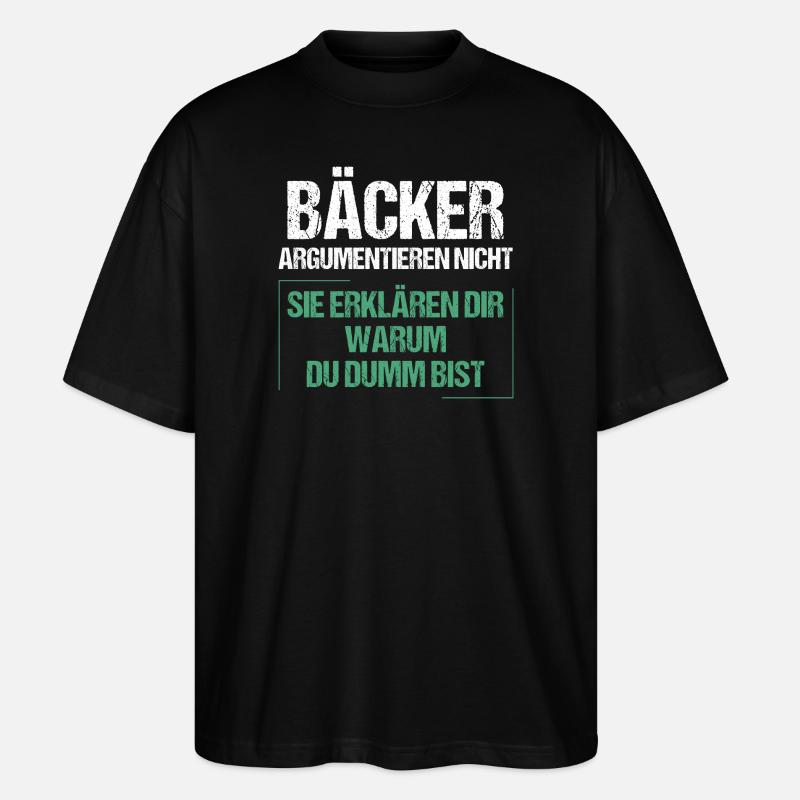 Bakers don't argue - Stanley/Stella Oversized Unisex Organic T-shirt Blaster 2.0 - black