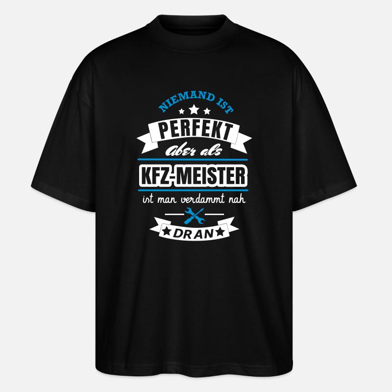 KFZ Meister Spruch Design - Stanley/Stella Oversized Unisex Bio T-Shirt Blaster 2.0 - Schwarz