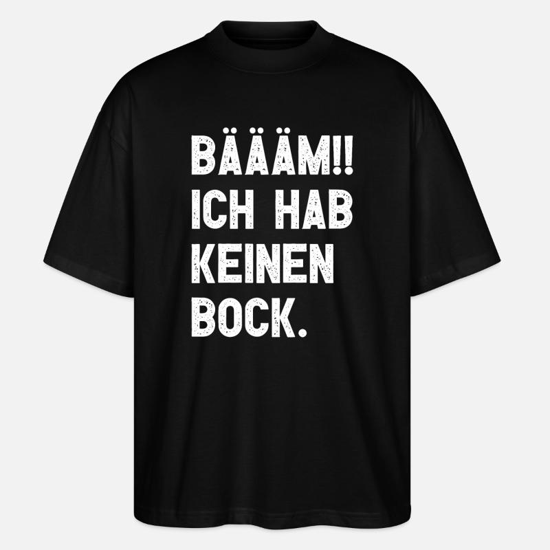 BÄÄM!! Kein Bock - Stanley/Stella Oversized Unisex Bio T-Shirt Blaster 2.0 - Schwarz