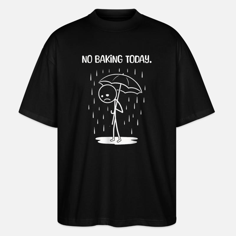 Funny today unfortunately no BAking - Stanley/Stella Oversized Unisex Organic T-shirt Blaster 2.0 - black