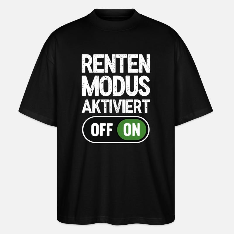 Rentenmodus aktiviert - Stanley/Stella Oversized Unisex Bio T-Shirt Blaster 2.0 - Schwarz