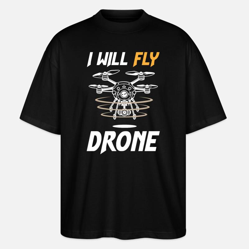 I Will Fly Drone - Stanley/Stella Oversized Unisex Organic T-shirt Blaster 2.0 - black