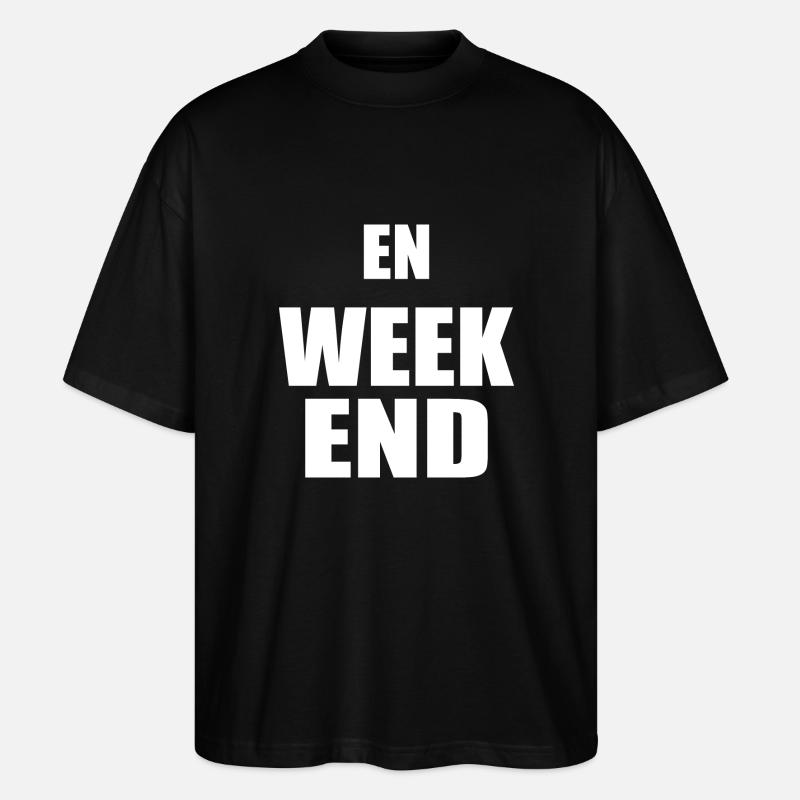 Am Wochenende - Stanley/Stella Oversized Unisex Bio T-Shirt Blaster 2.0 - Schwarz