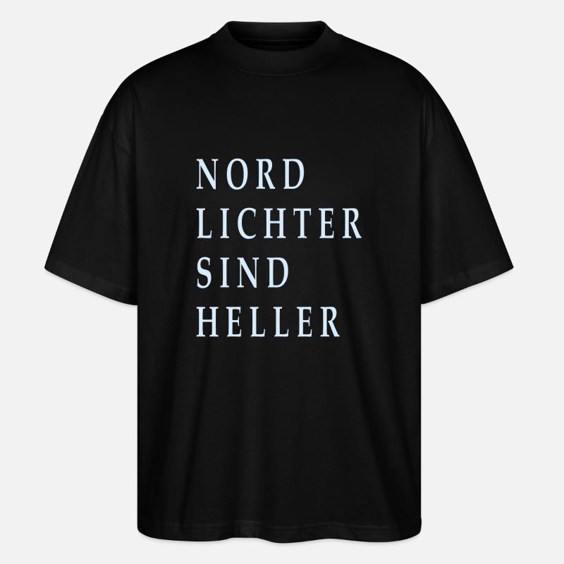 Nordlichter sind heller - Stanley/Stella Oversized Unisex Bio T-Shirt Blaster 2.0 - Schwarz