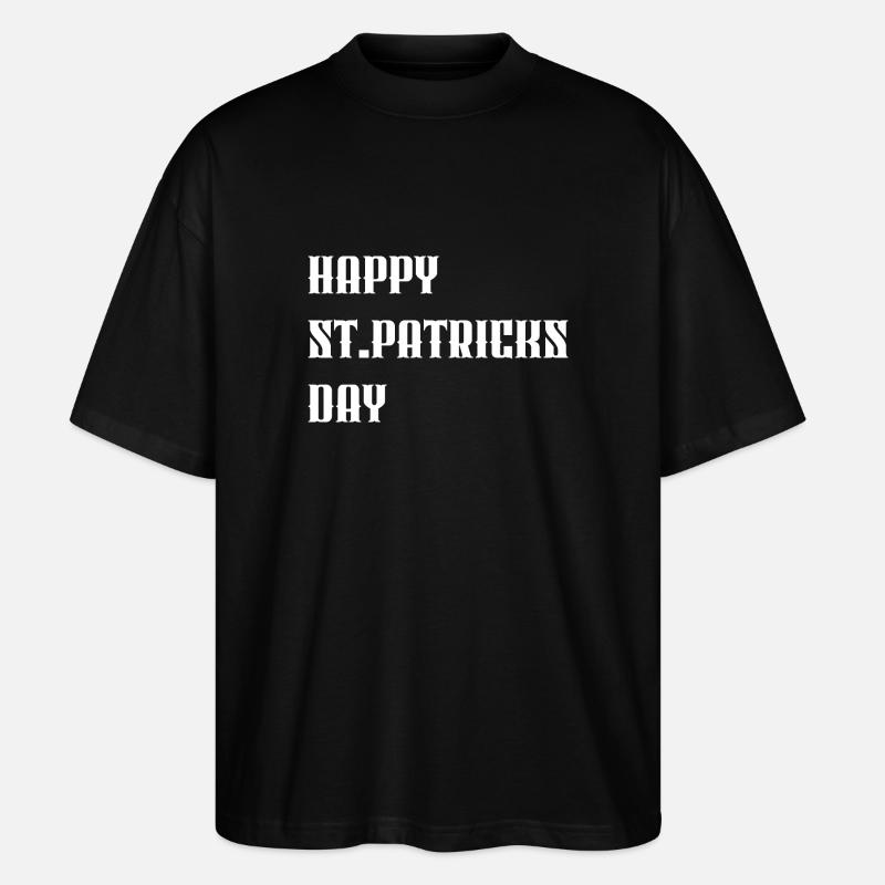 "Happy St. Patricks Day" White - Stanley/Stella Oversized Unisex Bio T-Shirt Blaster 2.0 - Schwarz