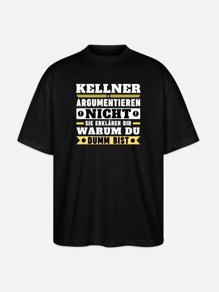 Kellner argumentieren nicht - Stanley/Stella Oversized Unisex Bio T-Shirt Blaster 2.0 - Schwarz