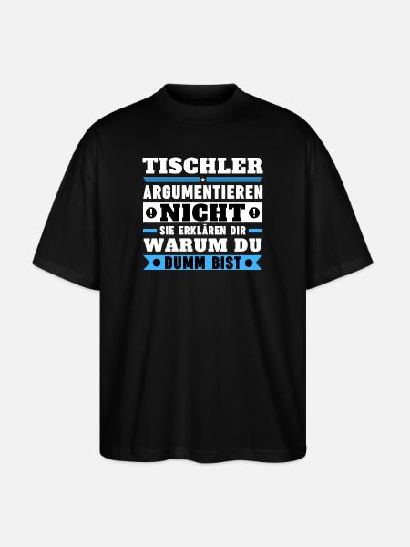 Carpenters don't argue - Stanley/Stella Oversized Unisex Organic T-shirt Blaster 2.0 - black
