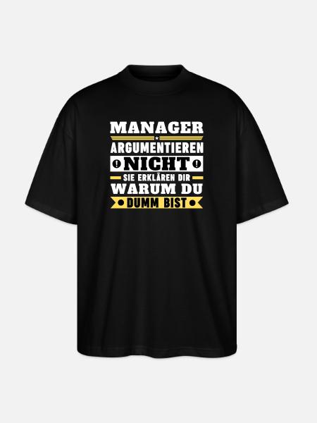 Managers don't argue - Stanley/Stella Oversized Unisex Organic T-shirt Blaster 2.0 - black